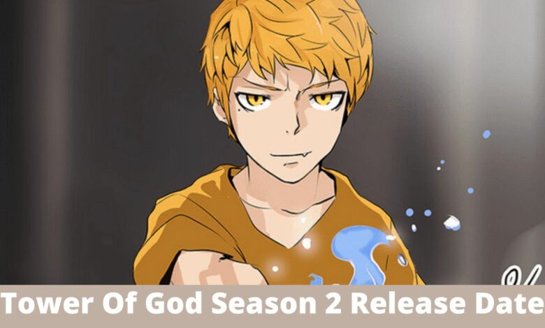 tower of god season 2 release date tower of god season 2 release date
