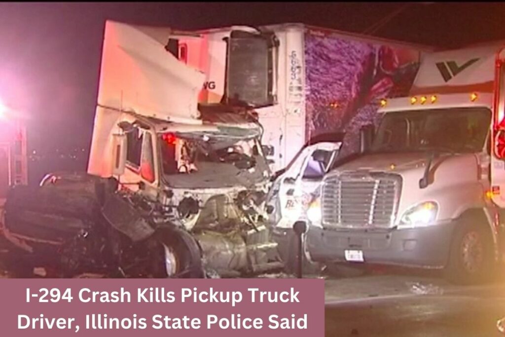 I-294 Crash Kills Pickup Truck Driver, Illinois State Police Said