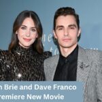 Alison Brie and Dave Franco Premiere New Movie