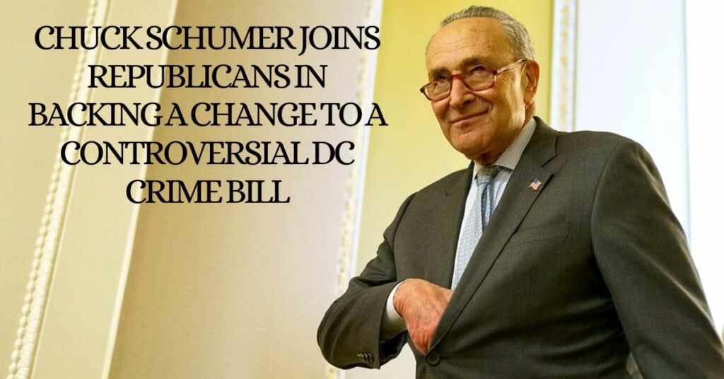 Chuck Schumer Joins Republicans in Backing a Change to a Controversial DC Crime Bill