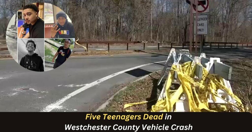 Five Teenagers Dead in Westchester County Vehicle Crash