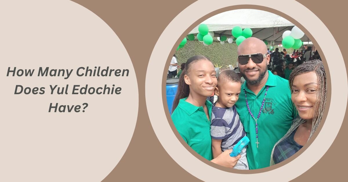 How Many Children Does Yul Edochie Have?