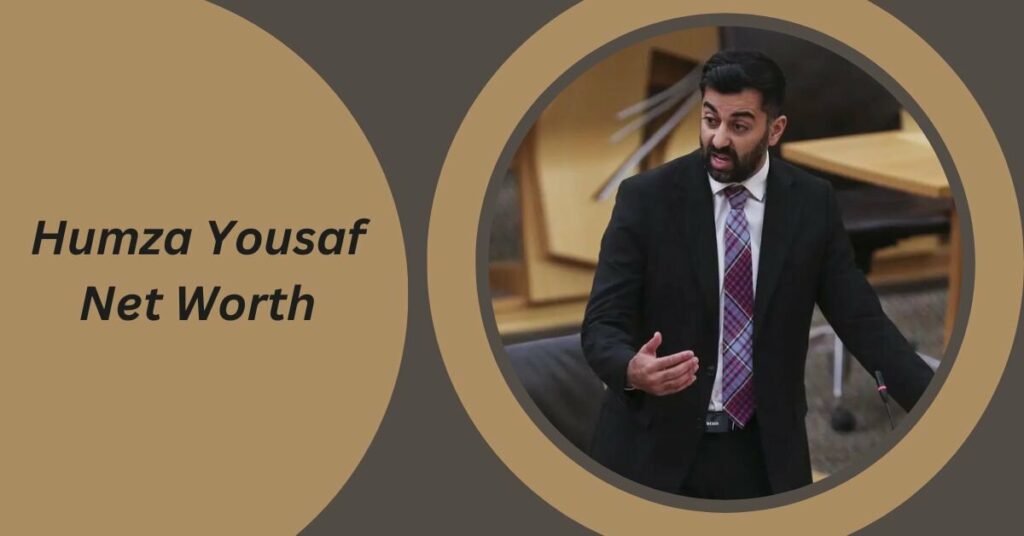 Humza Yousaf Net Worth