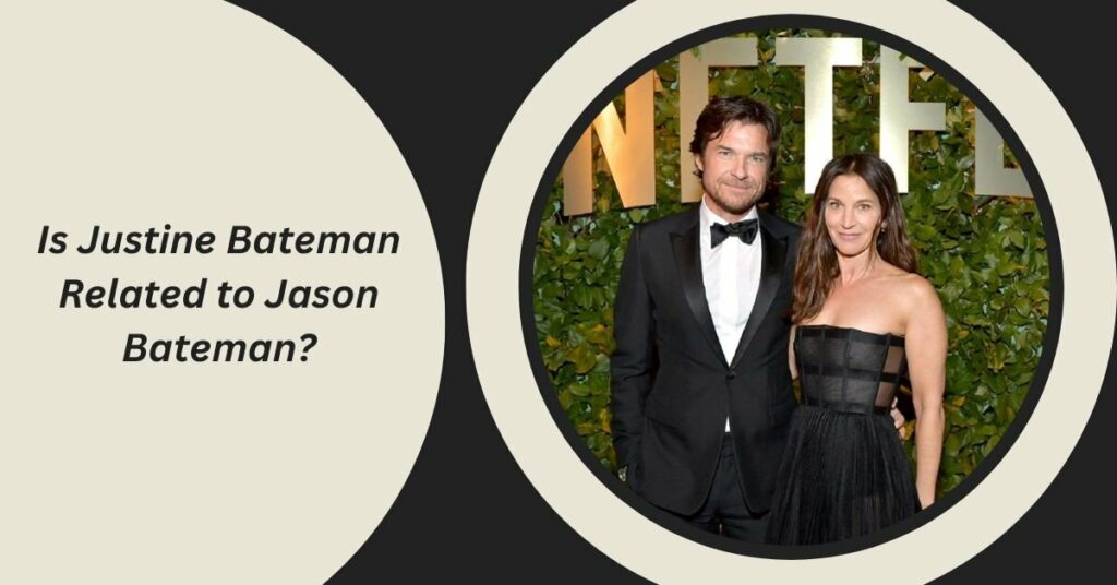 Is Justine Bateman Related to Jason Bateman?