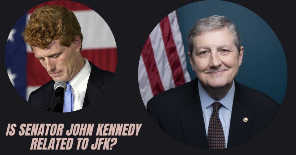 Is Senator John Kennedy Related to JFK