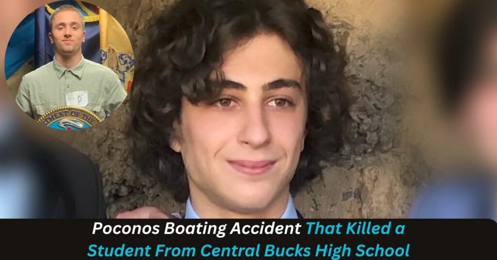 Poconos Boating Accident That Killed a Student From Central Bucks High School