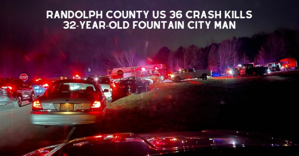 Randolph County US 36 Crash Kills 32-year-Old Fountain City Man