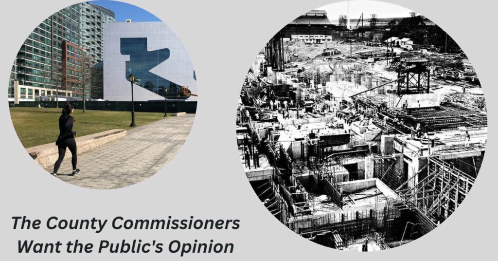 The County Commissioners Want the Public's Opinion Before Spending Millions on New Structures