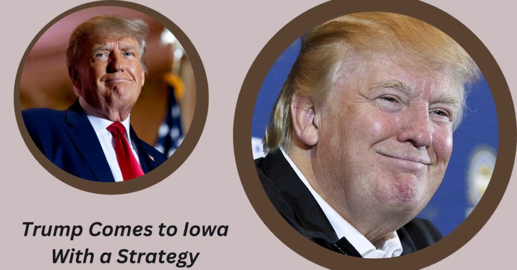 Trump Comes to Iowa With a Strategy to Avoid His 2016 Gaffes