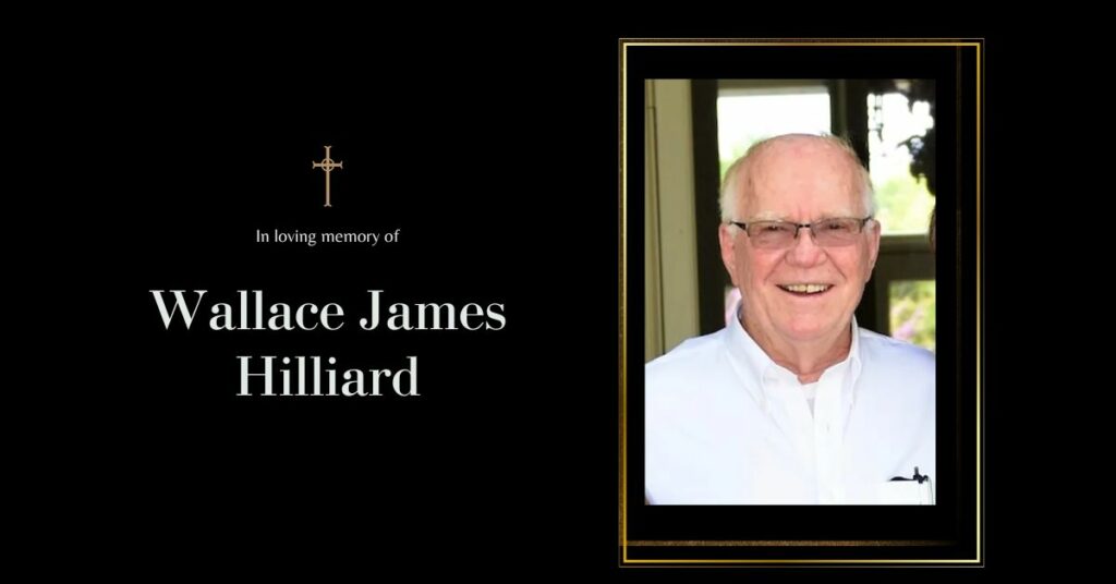 Wallace James Hilliard Obituary