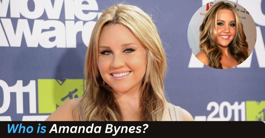 Who is Amanda Bynes?