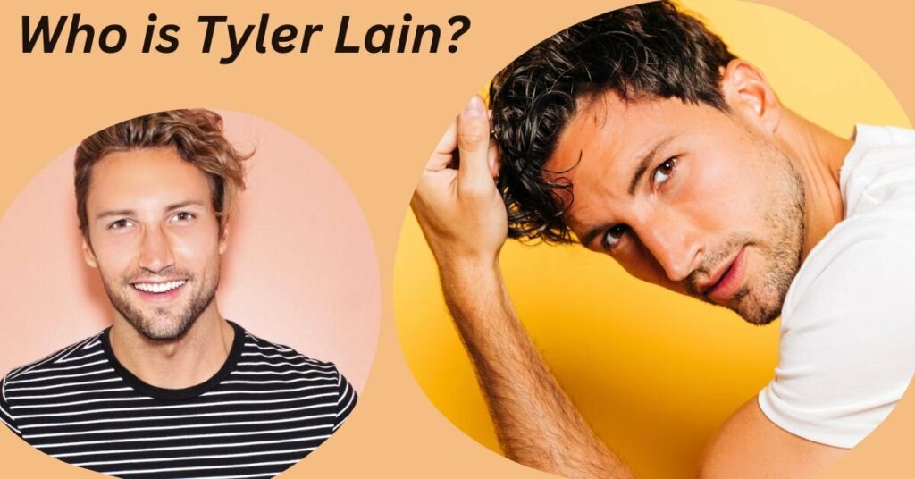 Who is Tyler Lain?