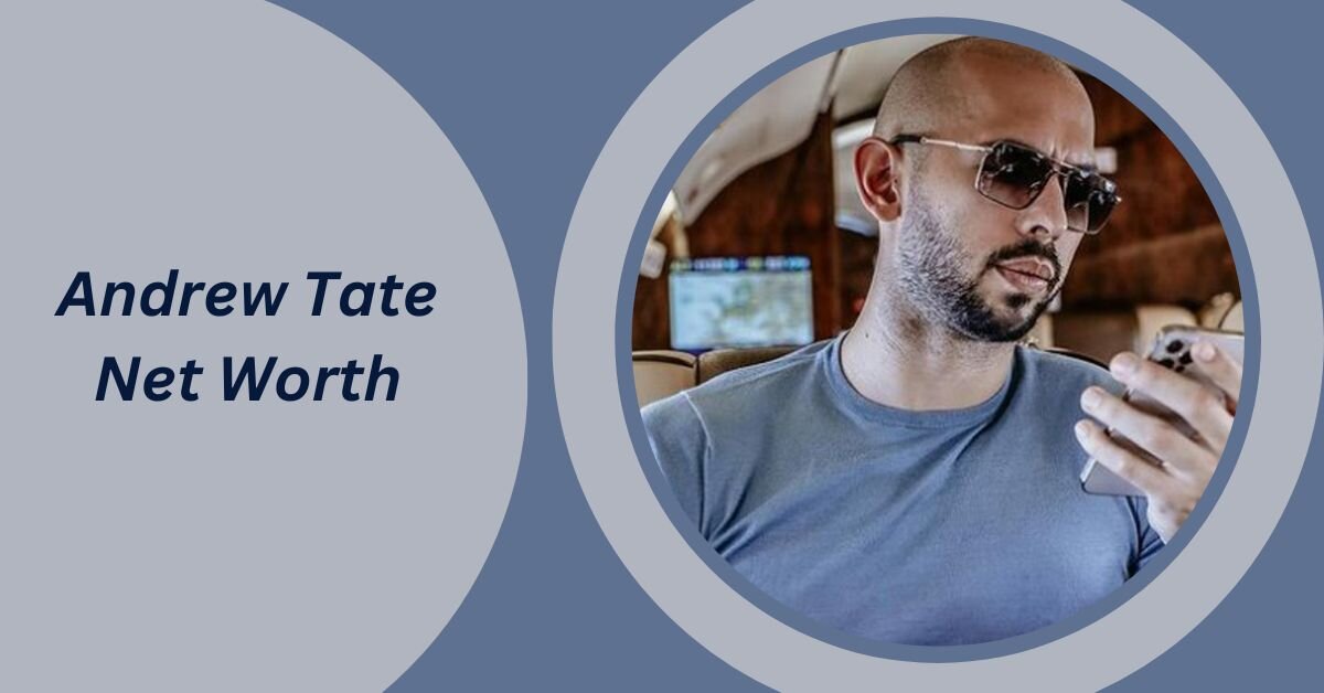 Andrew Tate Net Worth