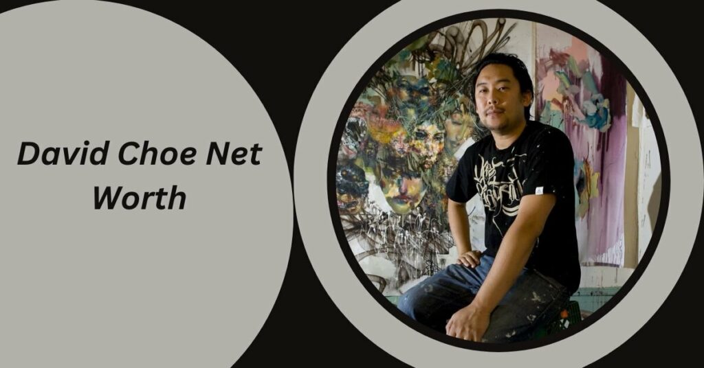 David Choe Net Worth