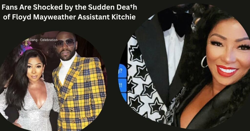 Fans Are Shocked by the Sudden Dea†h of Floyd Mayweather Assistant Kitchie