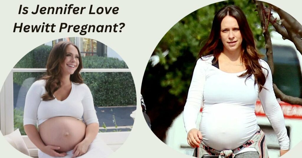 Is Jennifer Love Hewitt Pregnant