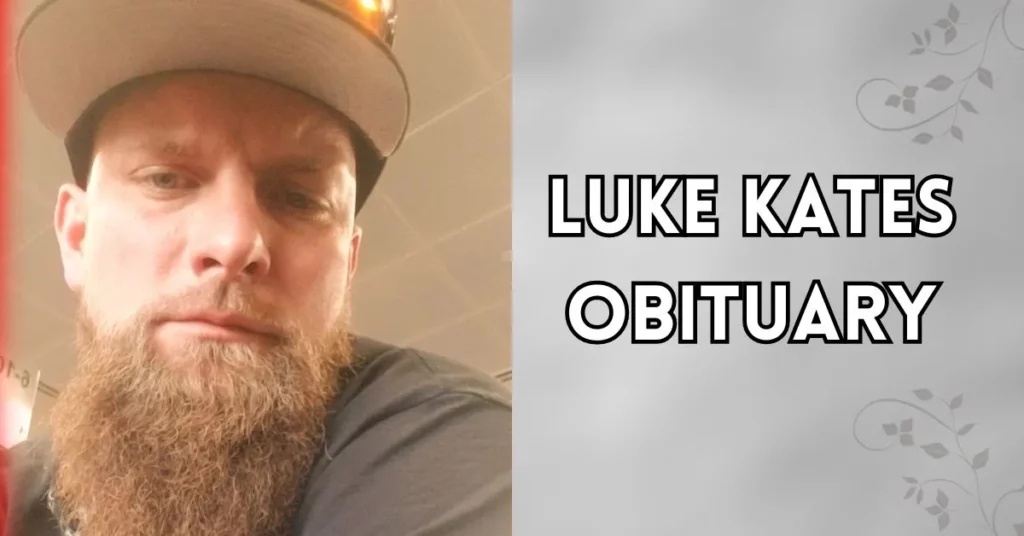 Luke Kates Obituary