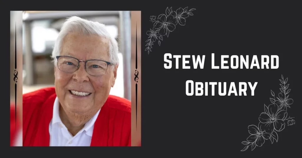 Stew Leonard Obituary