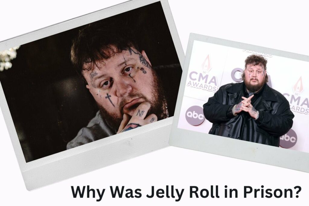 Why Was Jelly Roll in Prison?