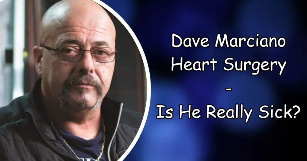 dave marciano heart surgery