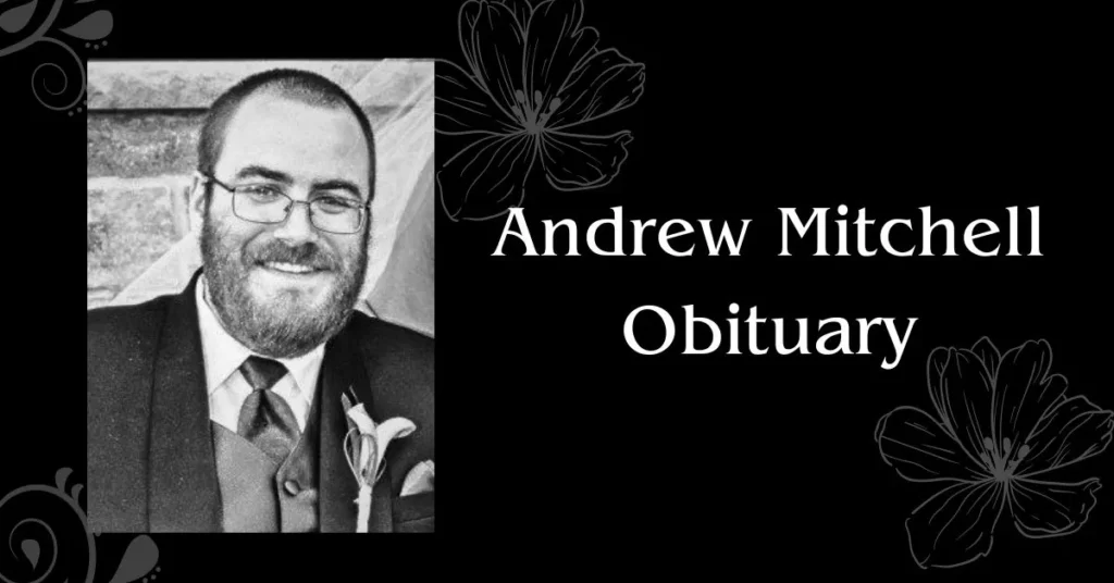 Andrew Mitchell Obituary