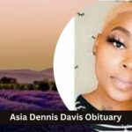 Asia Dennis Davis Obituary