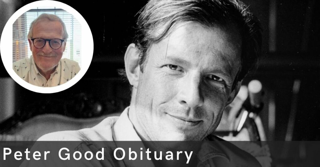 Peter Good Obituary