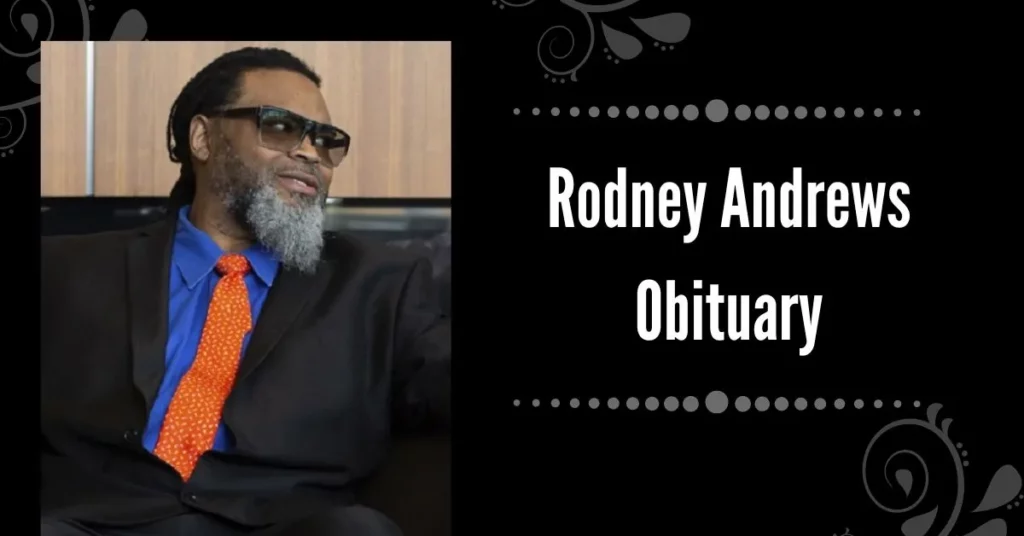 Rodney Andrews Obituary