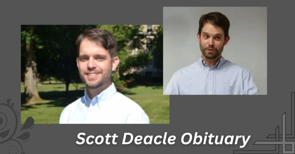 Scott Deacle Obituary