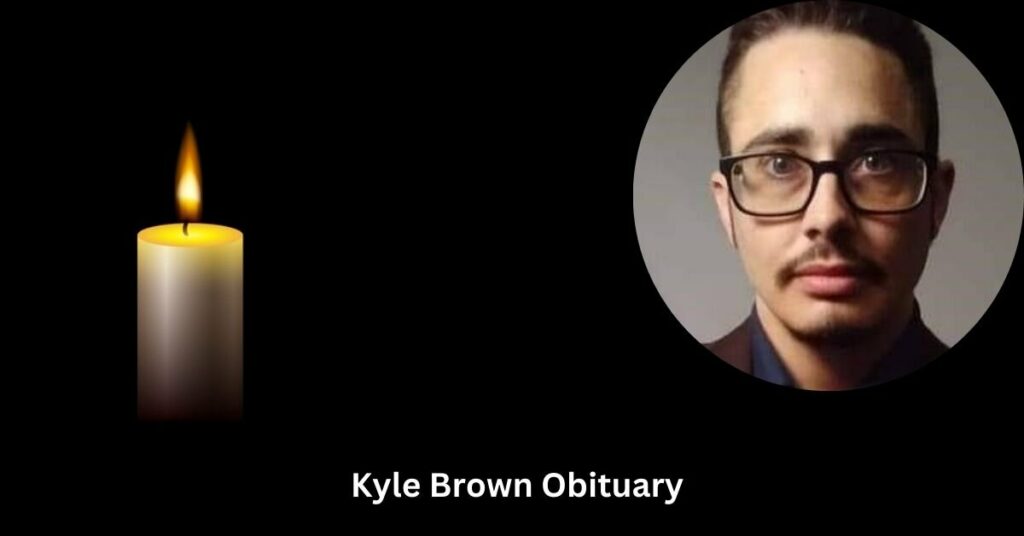 Kyle Brown Obituary