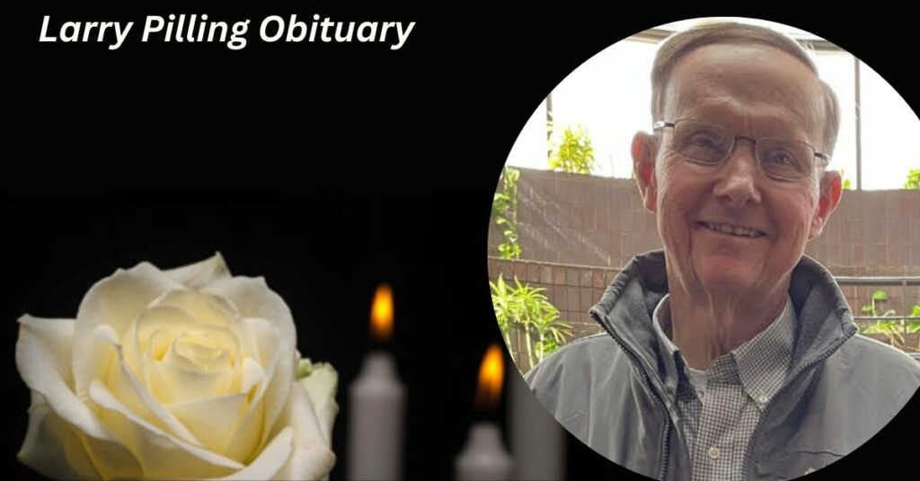 Larry Pilling Obituary