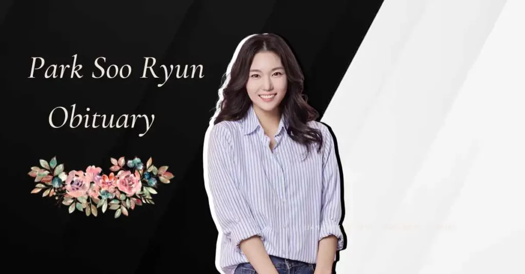 Park Soo Ryun Obituary