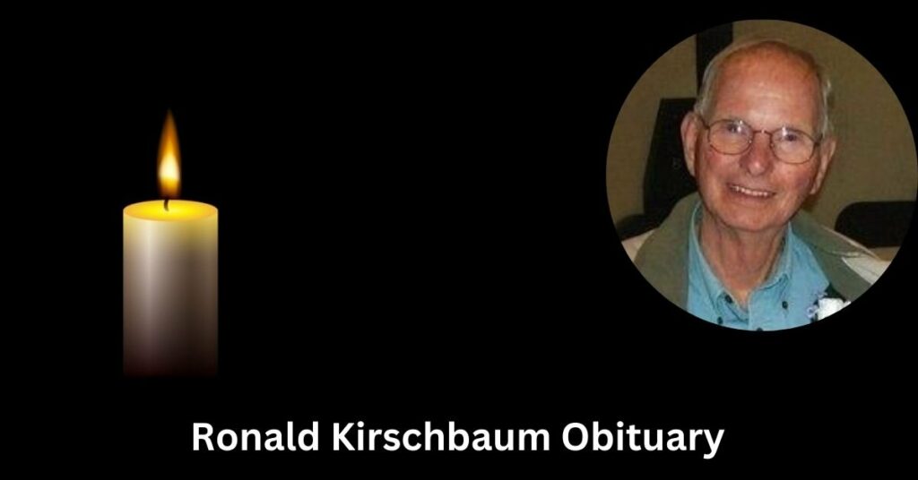 Ronald Kirschbaum Obituary