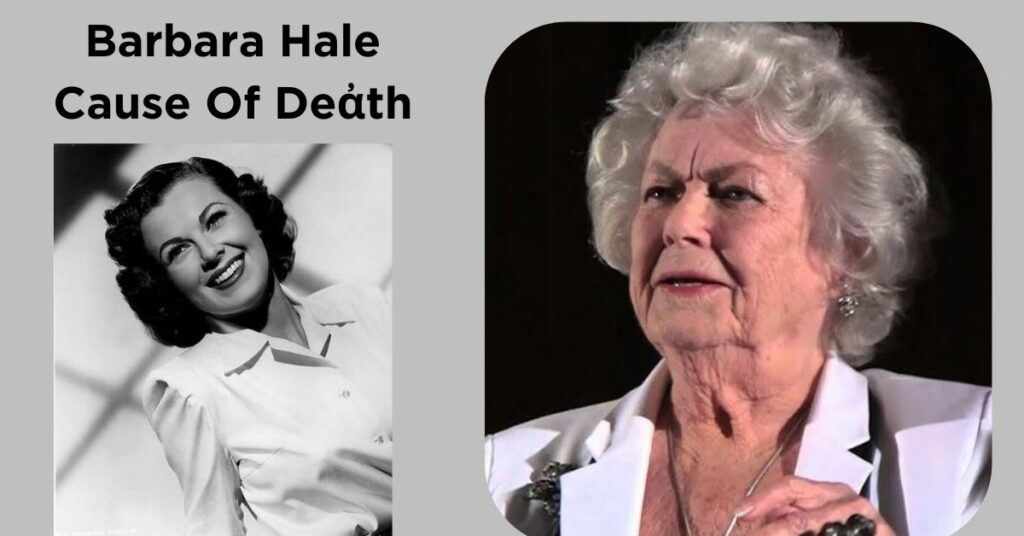 Barbara Hale Cause Of Deἀth
