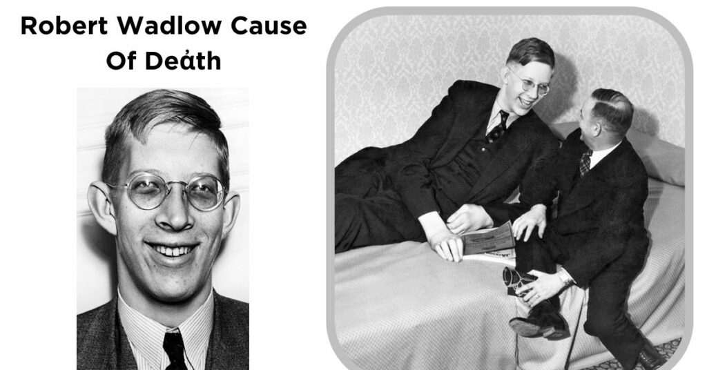 Robert Wadlow Cause Of Deἀth