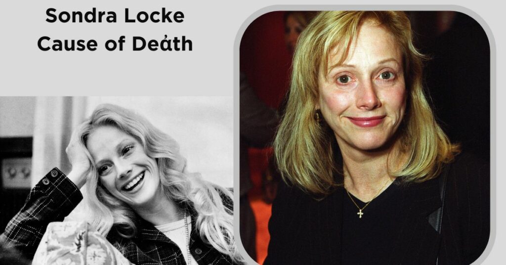 Sondra Locke Cause of Deἀth