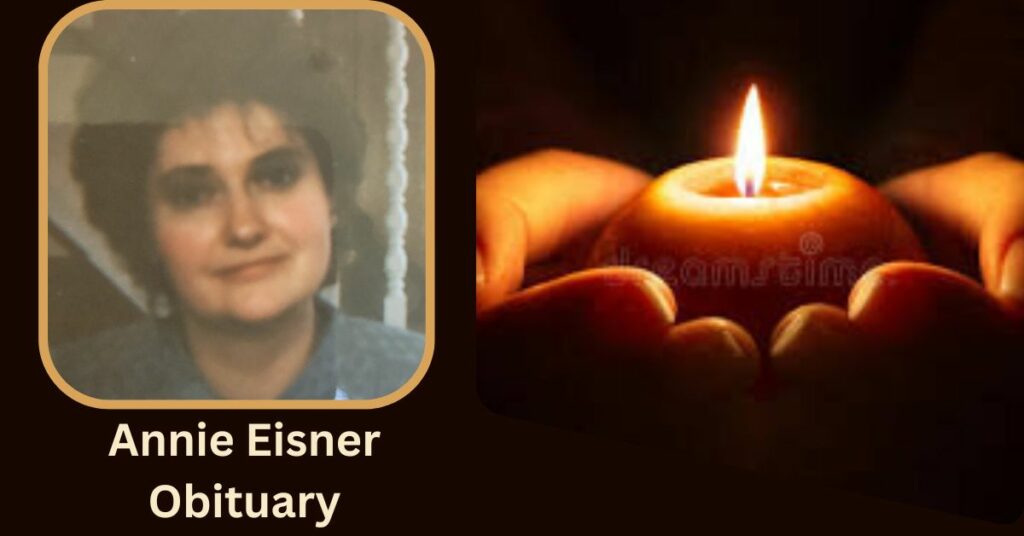 Annie Eisner Obituary