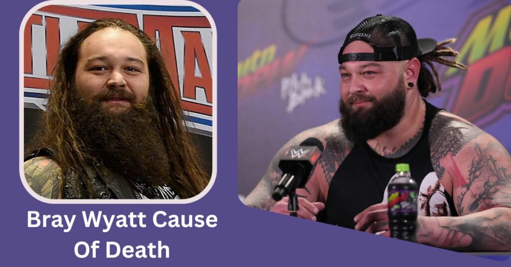 Bray Wyatt Cause Of Death