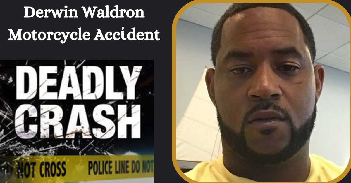 Derwin Waldron Motorcycle Accἰdent