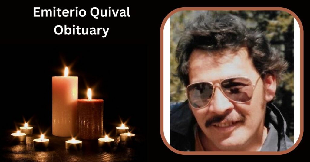 Emiterio Quival Obituary