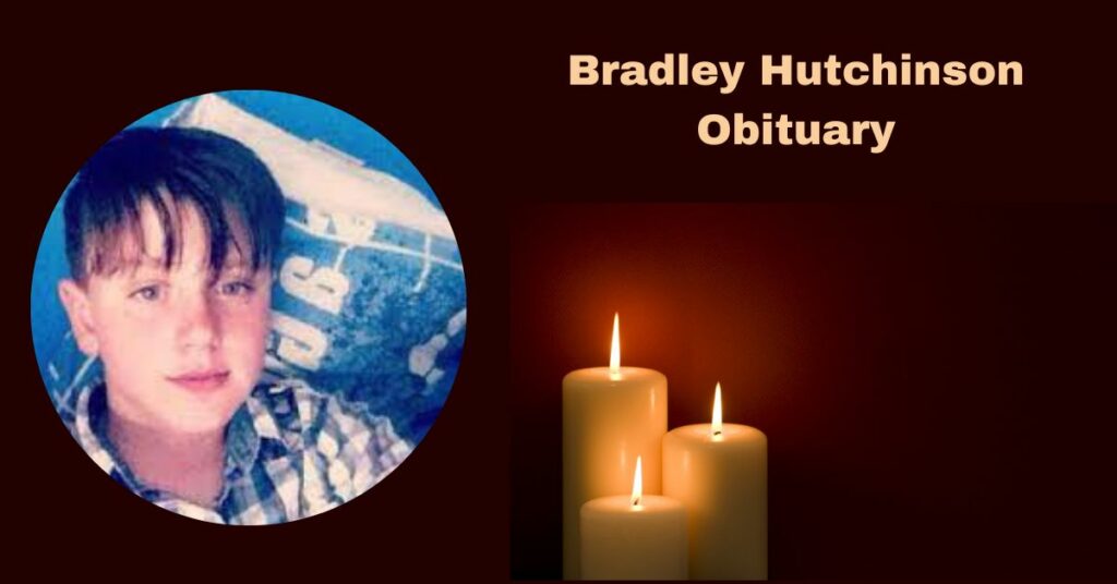 Bradley Hutchinson Obituary
