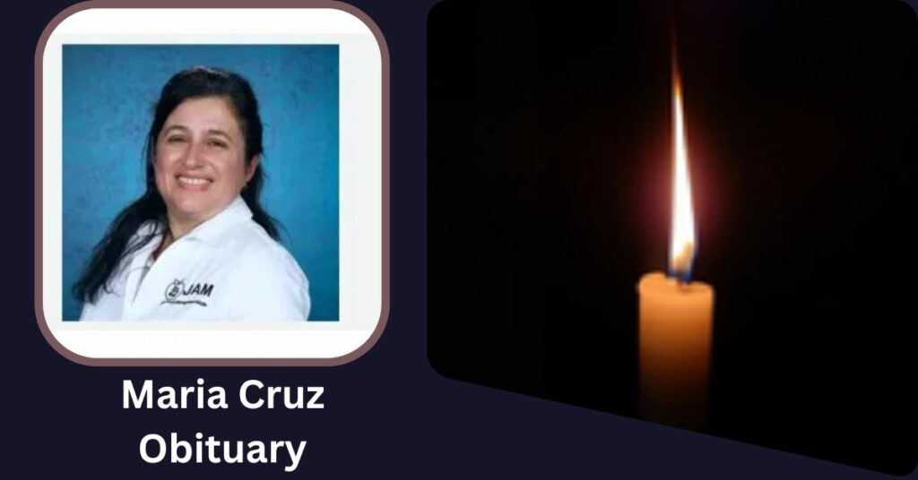 Maria Cruz Obituary