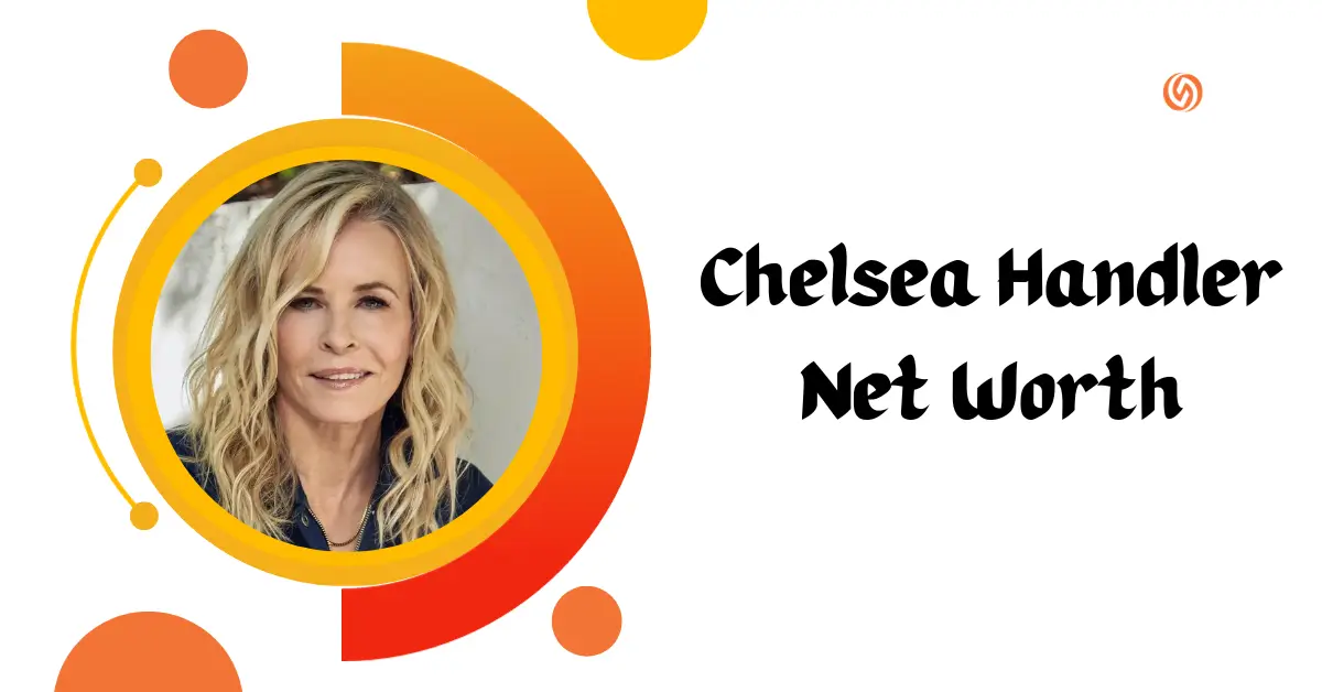 Chelsea Handler Net Worth Discovering Her Extensive Property Holdings!
