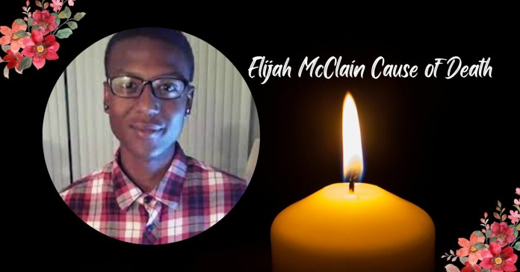 Elijah McClain Cause of Death