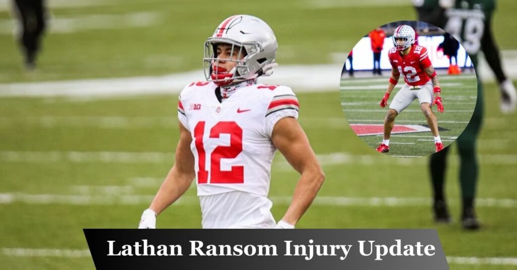 Lathan Ransom Injury Update