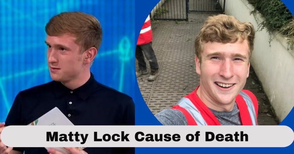 Matty Lock Cause of Death