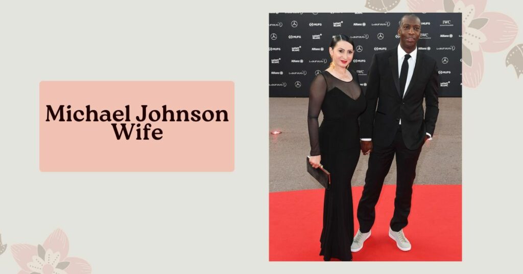 Michael Johnson Wife