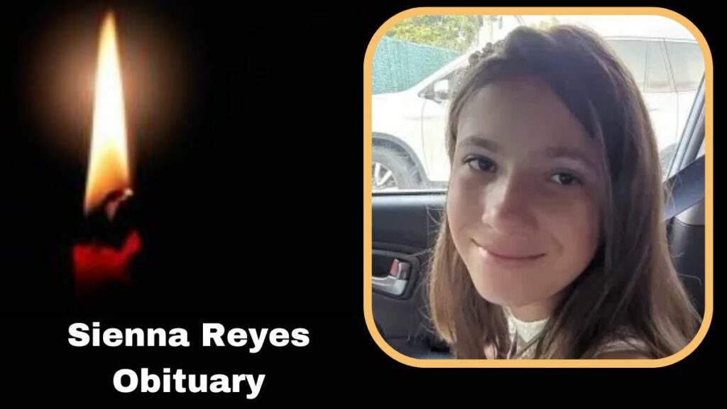 Sienna Reyes Obituary