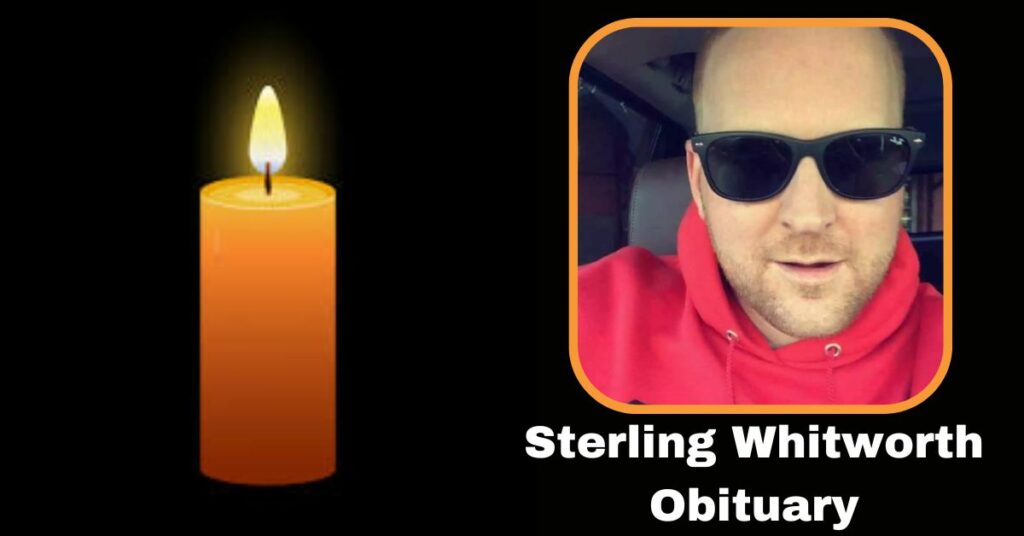 Sterling Whitworth Obituary